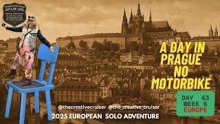 2025- A DAY IN PRAGUE ON 2 FEET NOT 2 WHEELS.  NOT MY USUAL CONTENT BUT FOR THOSE WITH INTEREST