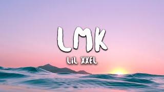 Lil XXEL - LMK (Lyrics)