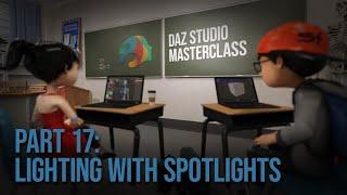 Part 17: Lighting With Spotlights | Daz Masterclass | Intro