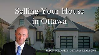 Selling Your House in Ottawa | Jason Polonski- Realtor in Kanata, Ottawa