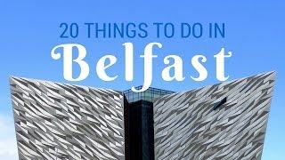 BELFAST TRAVEL GUIDE | Top 20 Things To Do In Belfast, Northern Ireland