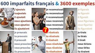 600 imparfaits conjugaisons français & 3600 exemples, French Verbs Imperfect conjugations