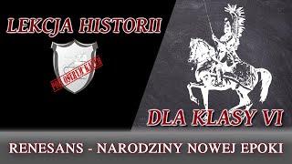 Renesans - narodziny nowej epoki - Lekcje historii pod ostrym kątem - Klasa 6