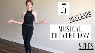 Musical Theatre Dance Class ||5 MUST-KNOW Musical Theatre Jazz Steps (Beginner Dance Tutorial)