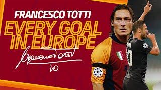  FRANCESCO TOTTI  | EVERY GOAL IN EUROPE