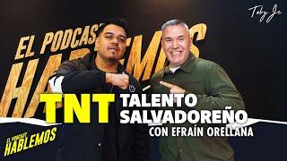 TNT Efraín Orellana - Hablemos: el Podcast con Toby Jr.