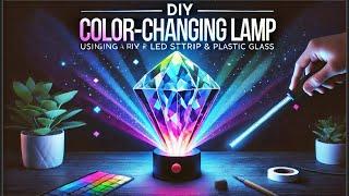 DIY Color-Changing Crystal Lamp RGB Night Light with LED Strip and Plastic Glass