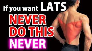 NEVER DO THIS, NEVER ! If you want good and wide LATS