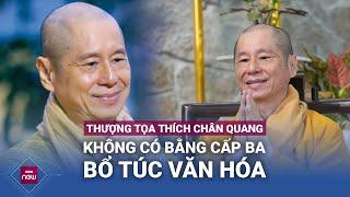 Thượng tọa Thích Chân Quang không có tên trong danh sách lấy bằng cấp ba bổ túc văn hoá | VTC Now