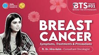 Breast Cancer, Symptoms, Treatments & Precautions Ft. Dr. Hira Asim - Oncologist | EP1