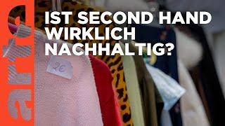 Wie umweltfreundlich ist Secondhand-Kleidung? | ARTE Hintergrund