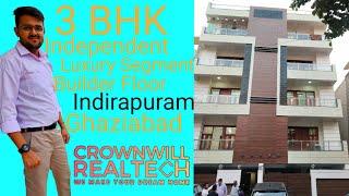 3Bhk Builder Floor or Luxury Independent Floor in Indirapuram Ghaziabad Uttar Pradesh