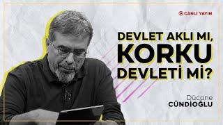 DEVLET AKLI MI, KORKU DEVLETİ Mİ?