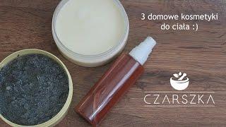 3 domowe kosmetyki do ciała: balsam, olejek pod prysznic i scrub! - Czarszka -