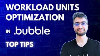 Bubble WU Optimization Tips | Workload Units