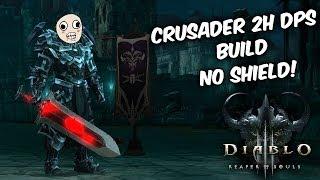 Diablo 3 - Crusader 2H DPS Build No Shield