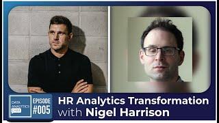 How AI and Machine Learning Transformed HR Analytics, with Nigel Harrison (Head of HR Analytics)