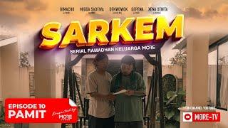 SARKEM Season 3 : Eps. 10 - PAMIT