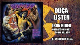 Iron Rider - One Day Someone's Gonna Kill You [Full Album 2021]