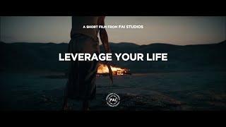 Leverage Your Life // A Short Film by FAI & RADICAL