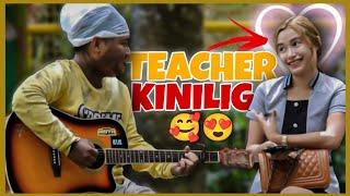 TEACHER KINILIG | tinuruan ako kung paano magmahal | 