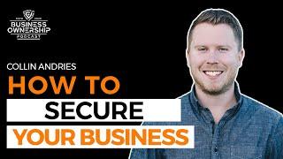 How To Secure Your Business - Collin Andries