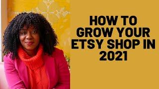 HOW TO GROW YOUR ETSY SHOP 2021! SALES, HACKS, TIPS AND TRICKS TO MAKE BIG MONEY