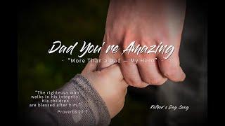Dad, You’re Amazing  | Heartfelt Christian Father’s Day Song from a Child’s Heart