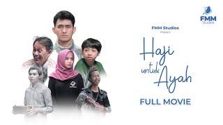 HAJI UNTUK AYAH - Full Movie