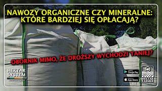 NAWOZY ORGANICZNE CZY MINERALNE: KTÓRE BARDZIEJ SIĘ OPŁACAJĄ? | HEKTAR SYSTEM | HEKTAR FARMER