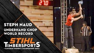 Full throttle into a new world record in the Underhand Chop // Canadian Women's Championship 2023