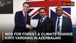 India's MoS for Forest and Climate Change Kirti Vardhan Singh in Azerbaijan