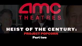 HEIST OF THE CENTURY-Project Popcorn: PRELUDE- Part TWO #AMC #APE