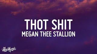 Megan Thee Stallion - Thot Shit (Lyrics)