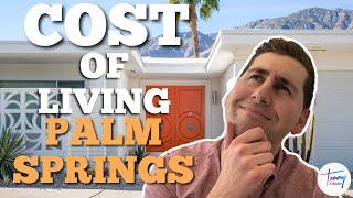 What is the Cost of Living in Palm Springs CA?