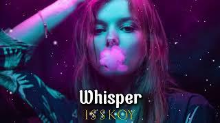 ISSKOY - Whisper ( Original Mix )