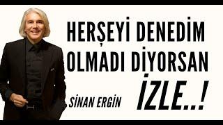 HERŞEYİ DENEDİM OLMADI DİYORSAN İZLE | Sinan Ergin Kişisel Gelişim #sinanergin #zenginlik #başarı