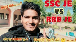 RRB JE Vs SSC JE किसकी तैयारी करें....?| Best Job.....?