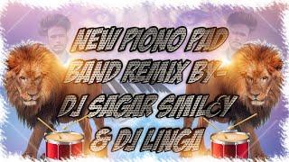 New Piono Pad Band Remix By - Dj SaGar SmileY & Dj Linga