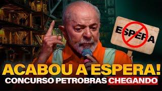 ACABOU A ESPERA! CONCURSO PETROBRAS CHEGANDO!