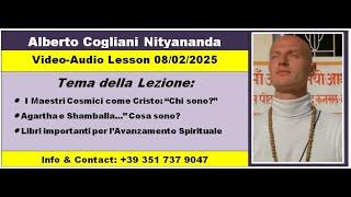 ALBERTO COGLIANI NITYANANDA - NUOVA LEZIONE: MAESTRI COSMICI, AGARTHA E SHAMBALLA