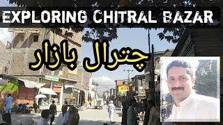 Chitral Bazar | Exploring Chitral Bazar | Kpk, Pakistan by Zeeshan Ahmad