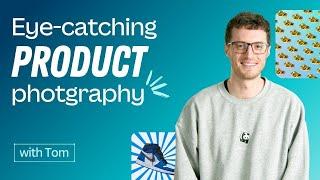 Elevate Your Online Store: 8 Expert Tips for Impressive Product Photography