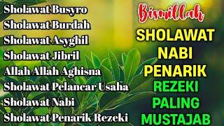 KUMPULAN SHOLAWAT PENARIK REZEKI TERBARU 2025 | Sholawat Jibril, Sholawat Busyro, Nariyah, Asyghil