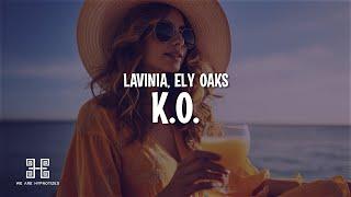 LAVINIA & Ely Oaks - K.O. (Lyrics)