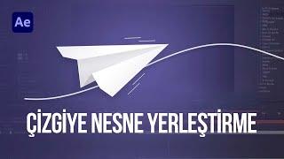 ÇİZGİYE NESNE YERLEŞTİRME: After Effects BASİT Hareket Animasyonu