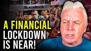 "STAY ALERT! They Are Planning a COMPLETE FINANCIAL LOCKDOWN" David Icke 2025 Prediction