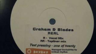 Graham & Blades - Real