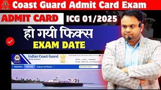 Indian Coast Guard Admit Card out Date 01 2025 ICG Exam Date 2025 Indian Coast Guard 2025 Admit Crad