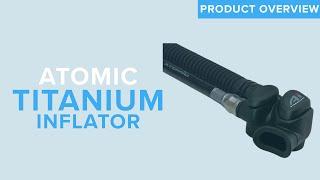 Atomic Aquatics AI Titanium Inflator | Product Overview